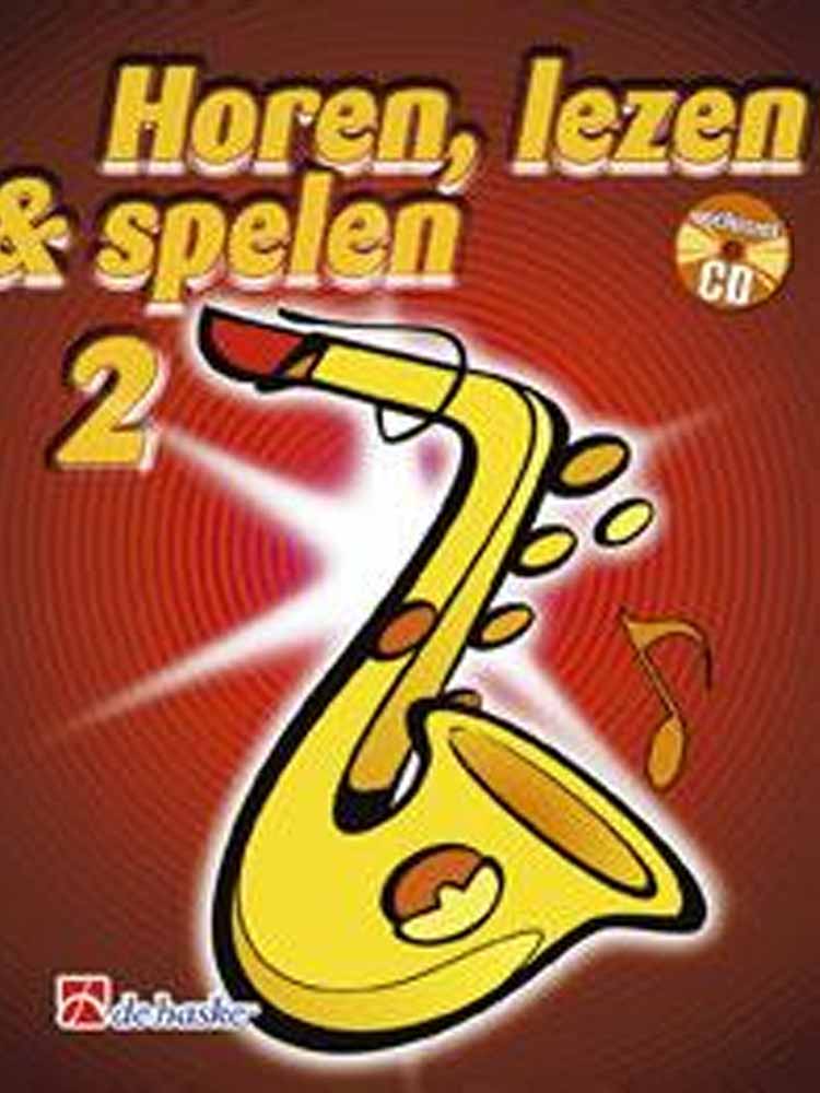 Horen, Lezen &amp; Spelen - Deel 2 voor Altsaxofoon (5505946255524)