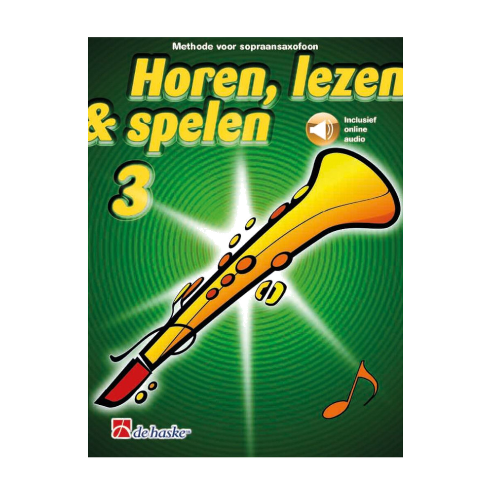 Horen, Lezen &amp; Spelen 3 Sopraansaxofoon