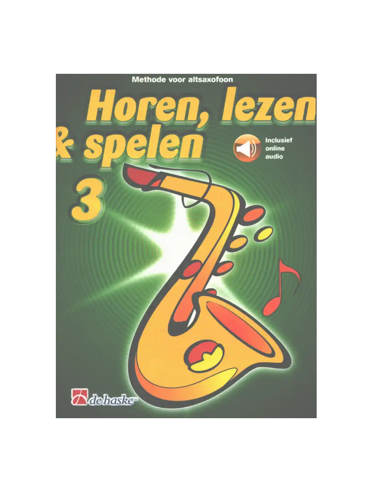 Horen, Lezen & Spelen 3 Altsaxofoon Eb