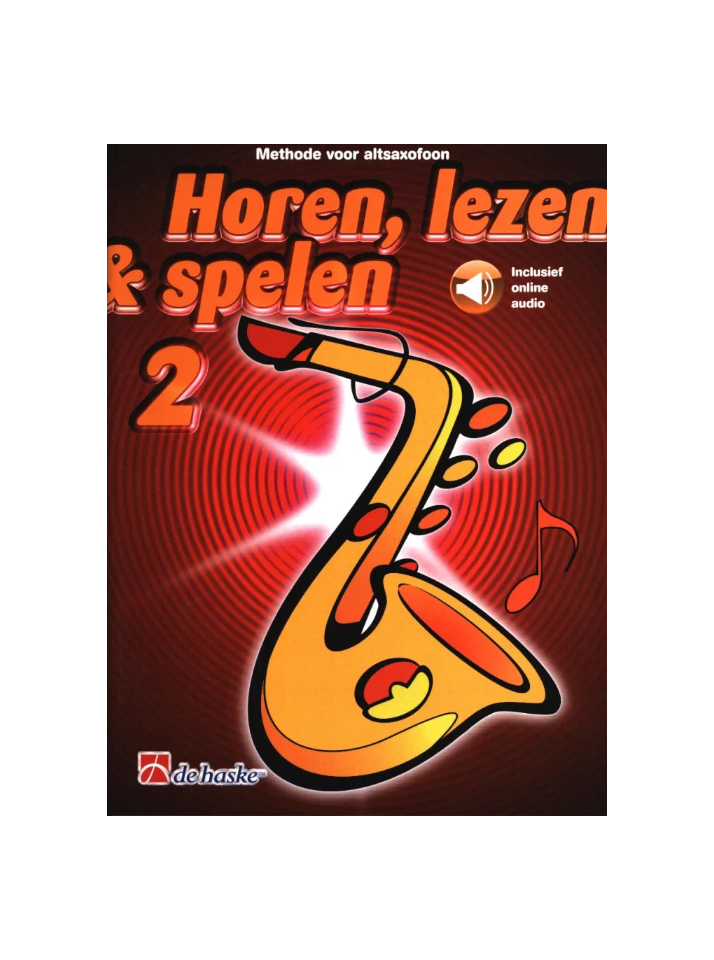 Horen, Lezen & Spelen 2 Altsaxofoon Eb  - Jaap Kastelein